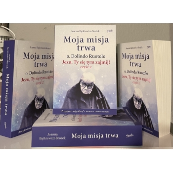 Moja misja trwa Jezu, Ty się tym zajmij! część 2 - Joanna Bątkiewicz-Brożek